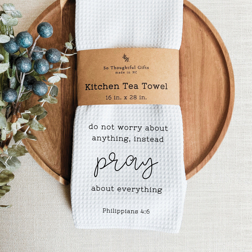 Scripture Dish Towel - Philippians 4:6 | Kitchen Towel